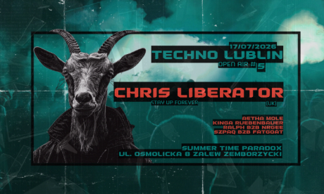 TECHNO LUBLIN OPEN AIR 2026 W%2F CHRIS LIBERATOR (STAY UP FOREVER, UK)