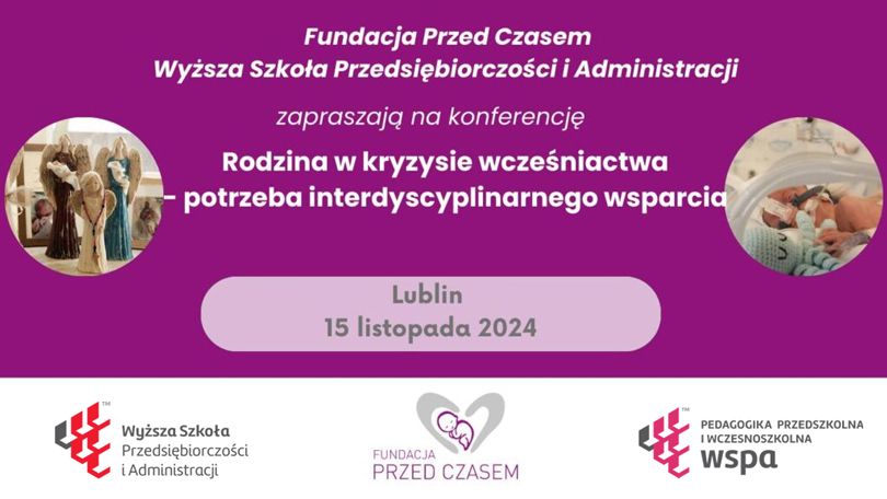 Rodzina w kryzysie wcześniactwa – potrzeba interdyscyplinarnego wsparcia - konferencja w WSPA