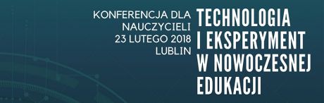 Konferencja Technologia i eksperyment w nowoczesnej edukacji
