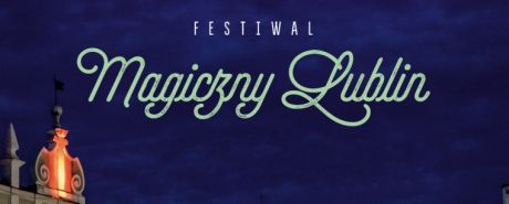 Festiwal Magiczny Lublin