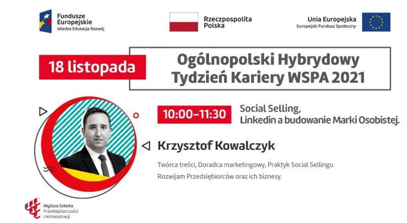 Social Selling, Linkedin a budowanie marki osobistej - wykład w ramach Ogólnopolskiego Hybrydowego Tygodnia Kariery WSPA