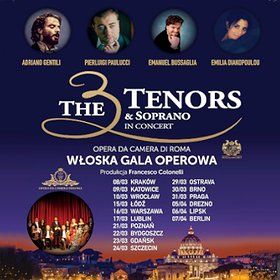 The 3 Tenors& Soprano- Włoska Gala Operowa - Lublin
