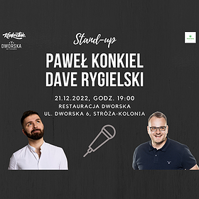 STAND-UP | Paweł Konkiel, Dave Rygielski | ZAMOŚĆ