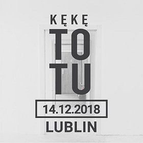 KęKę ToTu - Lublin